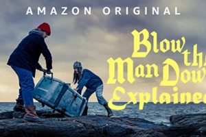 Blow The Man Down (Ending And Full Plot Explained)