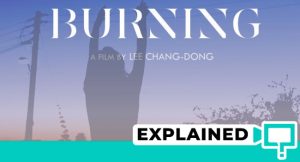 Burning Movie Explained: Director’s Views (Korean Film)
