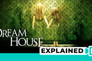 Dream House Explained: What Really Happened?