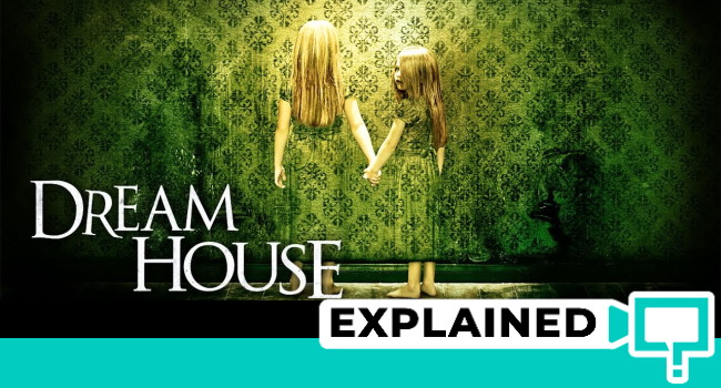 dream house explained ending