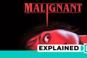 Malignant Movie Explained (Plot And Ending)
