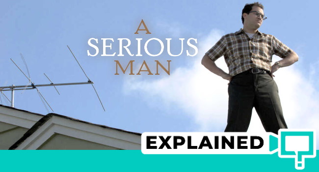 A Serious Man Explained