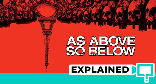 As Above, So Below explained ending