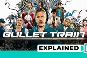 Bullet Train Movie Explained (Every Question Answered)
