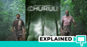Churuli Explained (Plot And Ending Explained)