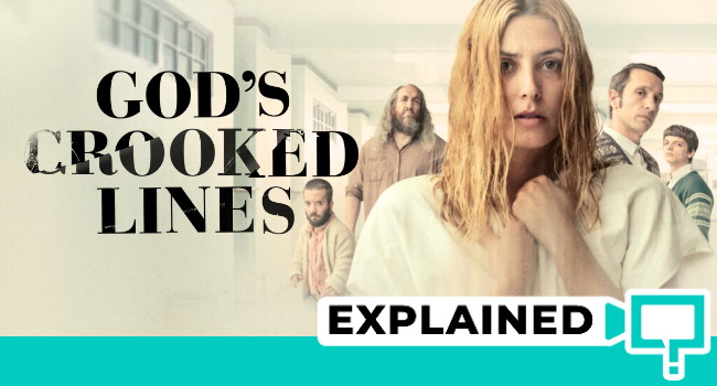 God's Crooked Lines Explained Ending