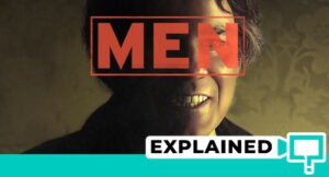 Men Movie Explained (Full Plot And Ending)