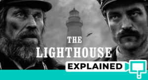The Lighthouse Explained: What Actually Happened?