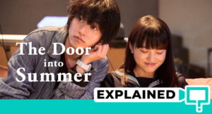 The Door Into Summer: Explained (Japanese Film)