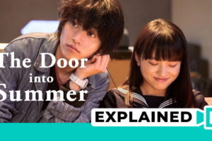 The Door Into Summer: Explained (Japanese Film)