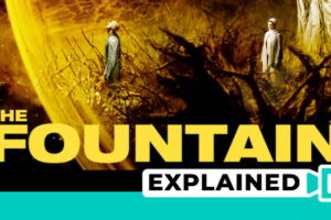 The Fountain Explained: What Was It All About?
