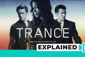 Trance (2013 Movie) Explained [Plot And Ending Explained]