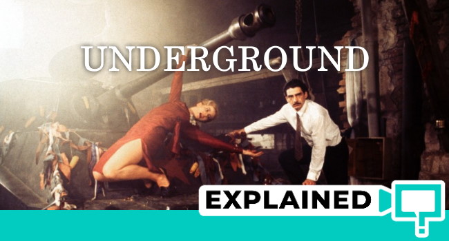 Underground 1995 movie explained