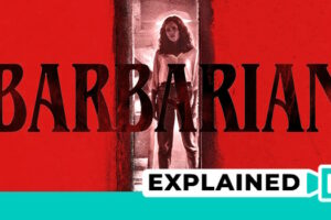 Barbarian Movie Explained (Every Question Answered)