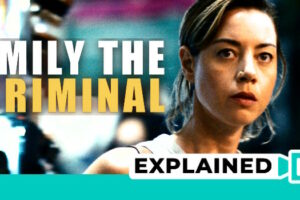 Emily The Criminal Ending Explained In Short
