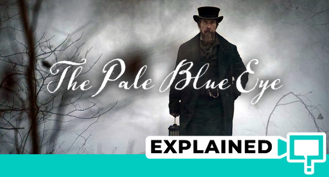 The Pale Blue Eye' Ending Explained