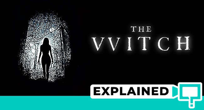 The VVitch The Witch movie explained
