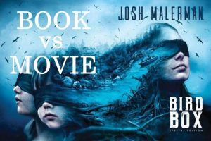 Bird Box : Book vs Movie Comparison