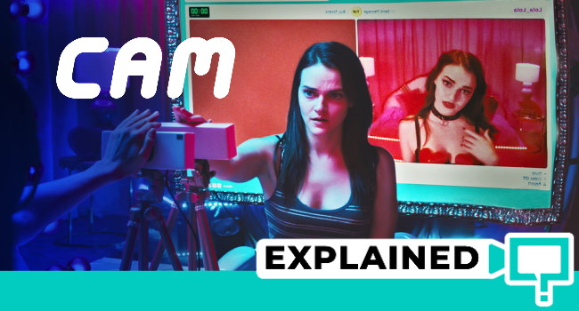 Cam Movie Netflix Explained