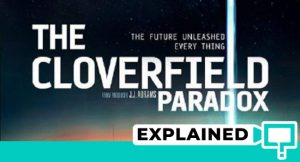 The Cloverfield Paradox (2018) : Movie Plot Ending Explained
