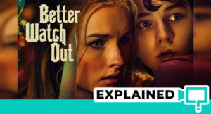 Better Watch Out (2016) : Movie Explained In Short