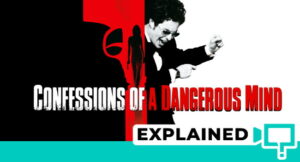 Confessions Of A Dangerous Mind (2002) : Movie Explained