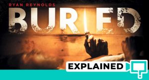 Buried (2010) : Movie Plot Ending Explained