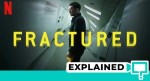 Fractured Movie Ending Explained (2019 Netflix)