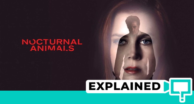 Nocturnal Animals Movie Explained