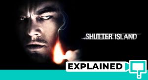 Shutter Island Explained (Full Plot & Ending Explained)