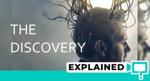 The Discovery (2017) : Movie Plot Ending Explained