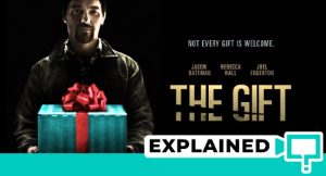 The Gift (2015) : Movie Plot Ending Explained