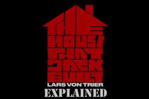 The House That Jack Built: Ending Explained