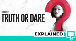 Truth Or Dare (2018) : Movie Plot Ending Explained