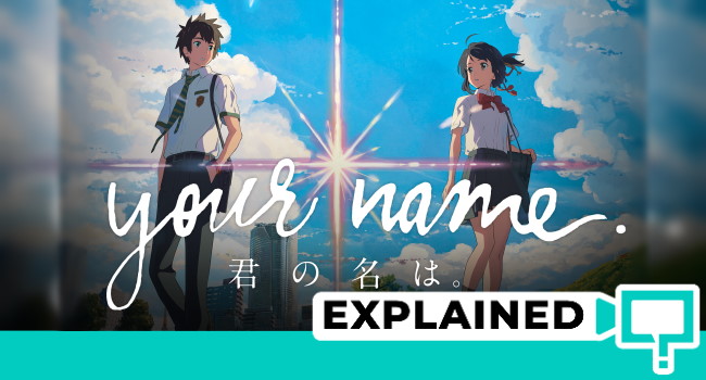 Your Name kimi no na wa Explained